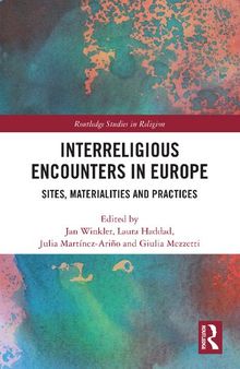Interreligious Encounters in Europe: Sites, Materialities and Practices