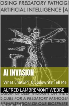 AI INVASION: What ChatGPT & Sudowrite Tell Me