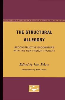 The Structural Allegory: Reconstructive Encounters with the New French Thought