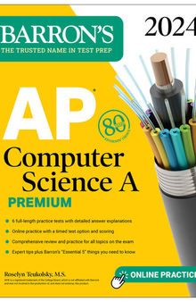 AP Computer Science A Premium, 2024: 6 Practice Tests + Comprehensive Review + Online Practice