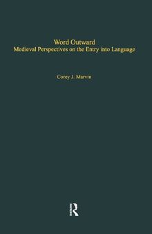 Word Outward: Medieval Perspectives on the Entry Into Language