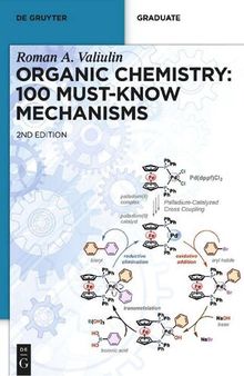 Organic Chemistry: 100 Must-Know Mechanisms
