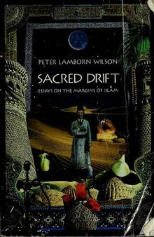 Sacred Drift: Essays on the margins of Islam