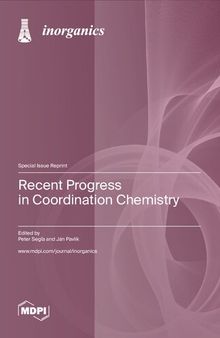 Recent Progress in Coordination Chemistry