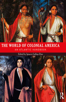 The World of Colonial America: An Atlantic Handbook