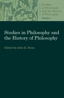 Studies in Philosophy and the History of Philosophy Vol. 4