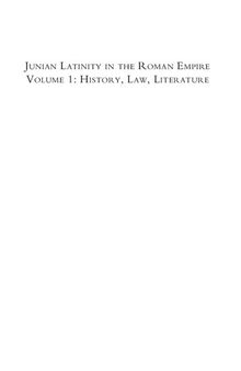 Junian Latinity in the Roman Empire Volume 1: History, Law, Literature