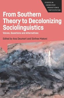 From Southern Theory to Decolonizing Sociolinguistics: Voices, Questions and Alternatives