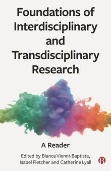 Foundations of Interdisciplinary and Transdisciplinary Research: A Reader