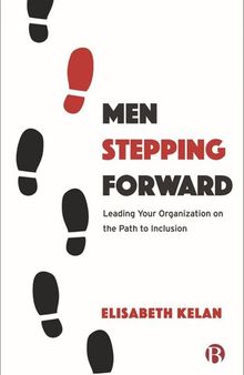 Men Stepping Forward: Leading Your Organization on the Path to Inclusion