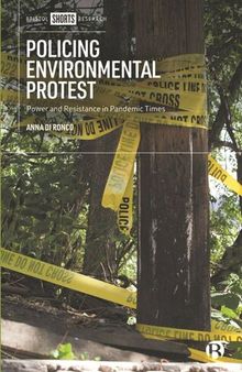 Policing environmental protest: Power and resistance in pandemic times
