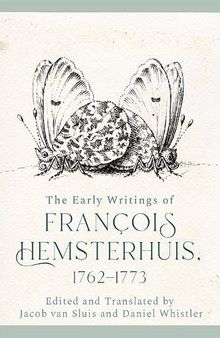 The Early Writings of François Hemsterhuis, 1762-1773