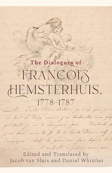 The Dialogues of François Hemsterhuis, 1778-1787