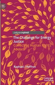 The Challenge for Energy Justice: Correcting Human Rights Abuses