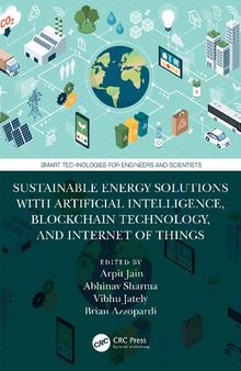 Sustainable Energy Solutions with Artificial Intelligence, Blockchain Technology, and Internet of Things