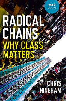 Radical Chains: Why Class Matters