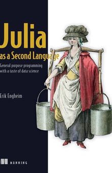 Julia as a Second Language: General purpose programming with a taste of data science