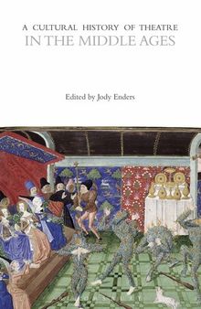 A Cultural History of Theatre in the Middle Ages