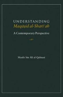 Understanding Maqasid al-Shariah: A Contemporary Perspective
