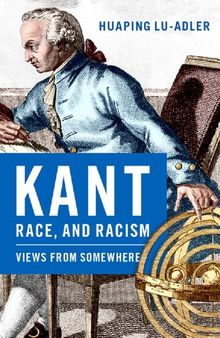 Kant, Race, and Racism: Views from Somewhere