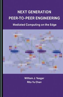 Next Generation Peer- to-Peer Engineering: Mediated Computing on the Edge