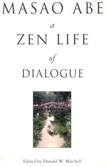 Masao Abe: A Zen Life of Dialogue