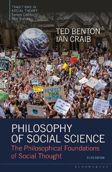 Philosophy of Social Science: The Philosophical Foundations of Social Thought (Traditions in Social Theory)