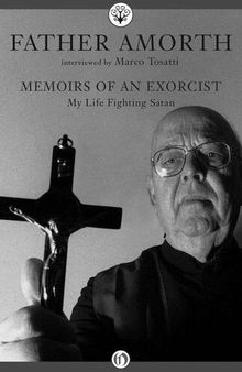 Memoirs of an Exorcist - My Life Fighting Satan