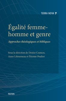 Egalite Femme-Homme Et Genre: Approches Theologiques Et Bibliques (Terra Nova) (French Edition)