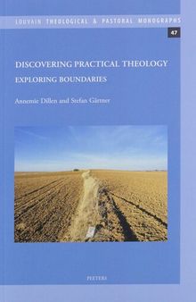 Discovering Practical Theology: Exploring Boundaries (Louvain Theological & Pastoral Monographs)