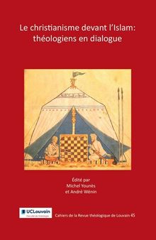 Le Christianisme Devant l'Islam: Theologiens En Dialogue (Cahiers de la Revue Theologique de Louvain) (French Edition)