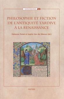 Philosophie Et Fiction de l'Antiquite Tardive a la Renaissance (Synthema) (French Edition)