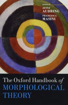 The Oxford Handbook of Morphological Theory (Oxford Handbooks)