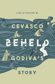 Beheld: Godiva's Story