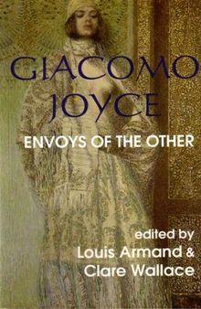 Giacomo Joyce: Envoys of the Other