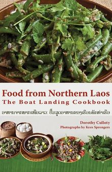 Food From Northern Laos: The Boat Landing Cookbook - Softcover