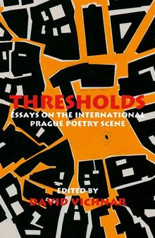 Thresholds: Essays on the International Prague Poetry Scene