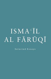 Isma'il Al Faruqi: Selected Essays