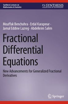 Fractional Differential Equations: New Advancements for Generalized Fractional Derivatives