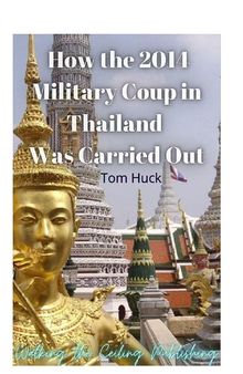 How the 2014 Military Coup In Thailand Was Carried Out