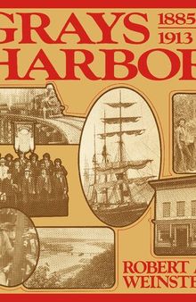 Grays Harbor, 1885-1913