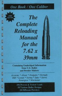 The Complete Reloading Manual for the 7.62x39 - 2000 Edition