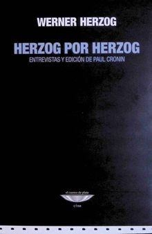Herzog por Herzog. Entrevistas y edición de Paul Cronin
