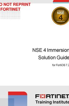 Fortinet NSE 4 Immersion Solution Guide for FortiOS 7.2