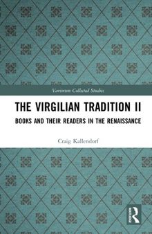 The Virgilian Tradition II (Variorum Collected Studies)