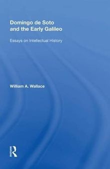Domingo de Soto and the Early Galileo: Essays on Intellectual History (Routledge Revivals)