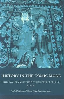 History in the Comic Mode: Medieval Communities and the Matter of Person