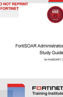 Fortinet FortiSOAR Administrator Study Guide for FortiSOAR 7.3