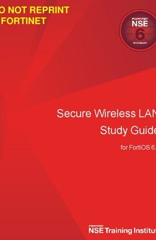 Fortinet Secure Wireless LAN Study Guide for FortiOS 6.4