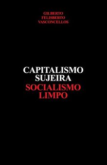 Capitalismo Sujeira Socialismo Limpo